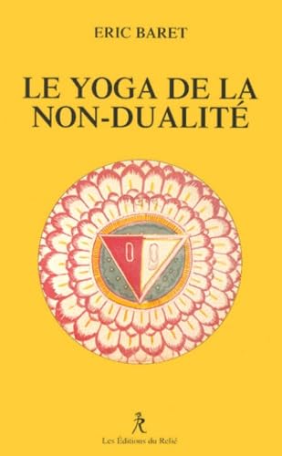 Le Yoga de la non-dualité 9782909698526