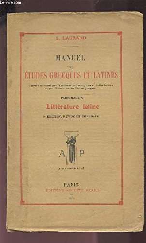 MANUEL DES ETUDES GRECQUES ET LATINES - FASCICULE V : LITTERATURE LATINE.
