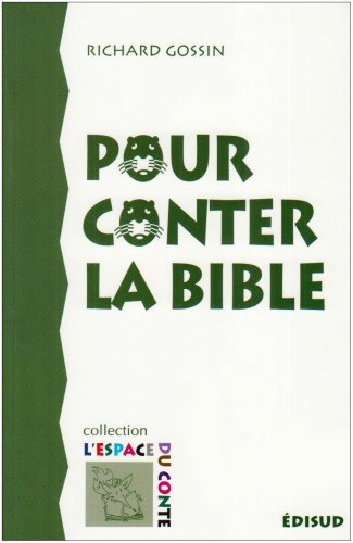Pour Conter La Bible/ Gossin 9782744903014