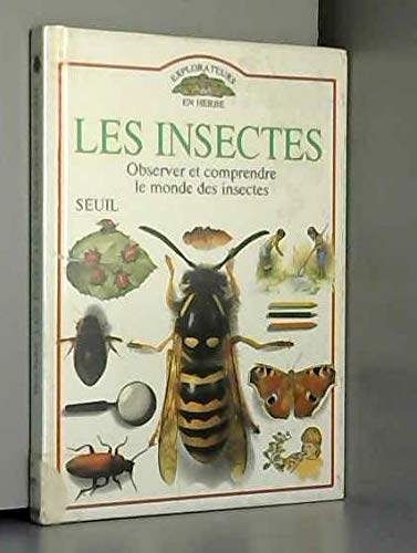 EXPLORATEUR EN HERBE.: Les insectes 9782020173520