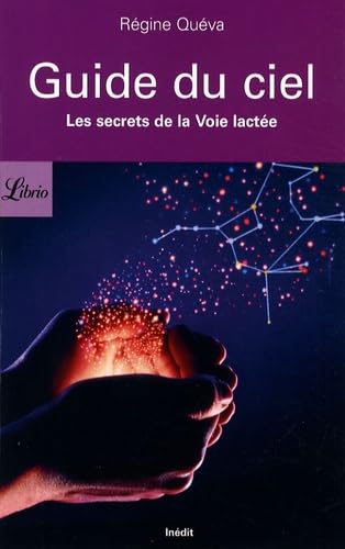 Guide du ciel: Les Secrets de la Voie Lactée 9782290013175