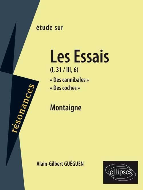 Montaigne, Essais (I,31 et III,6) 9782729844110