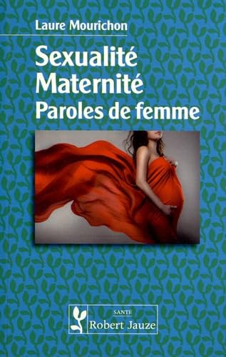 Sexualité, Maternité, Paroles de femme 9782862140964