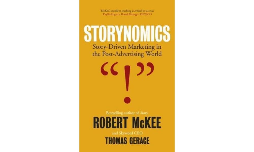Storynomics: Story Driven Marketing in the Post-Advertising World 9780464452652