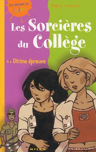 Sorcières du collège, tome 4 : Ultime épreuves 9782745912732