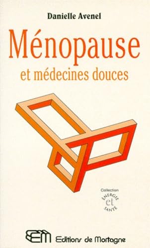Ménopause et médecines douces 9782890746183