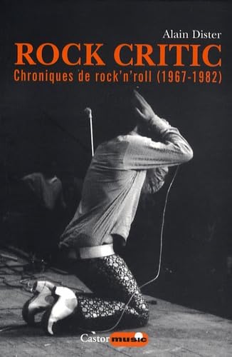 Rock critic - Chroniques de rock & roll 1967-1982 9782859207229