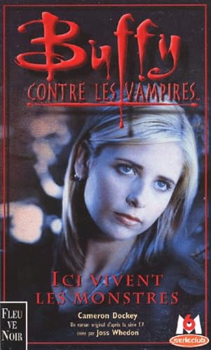 Buffy contre les vampires, tome 22 : Ici vivent les monstres 9782265071285