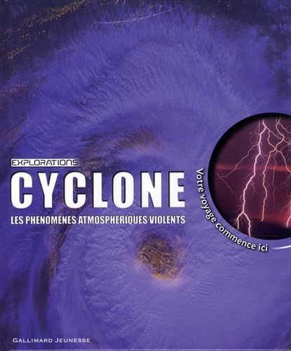 Cyclone: Les phénomènes atmosphériques violents 9782070578573