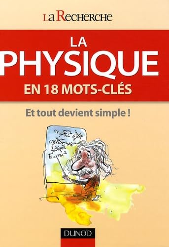 La physique en 18 mots-clés 9782100530052