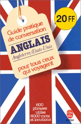 Guide pratique de conversation pour tous ceux qui voyagent : Anglais/américain 9782253044512