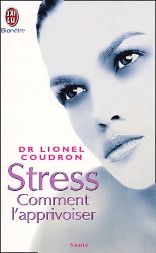Stress, comment l'apprivoiser 9782290335628