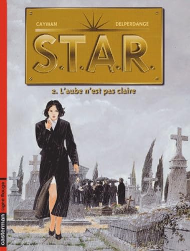 Star, tome 2 : L'aube n'est pas claire 9782203390072