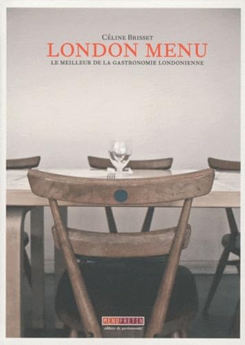 London menu: Le meilleur de la gastronomie londonienne 9782917008263