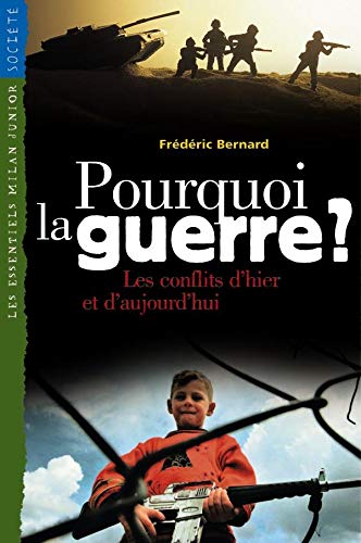 Pourquoi la guerre ? Les Conflits d'hier et d'aujourd'hui 9782745907066