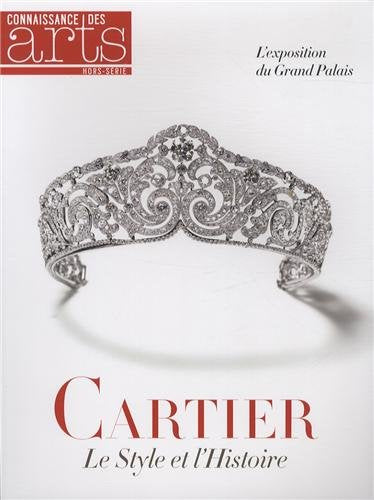 Connaissance des Arts, Hors-série N° 604 : Cartier : Le style et l'histoire 9782758005056