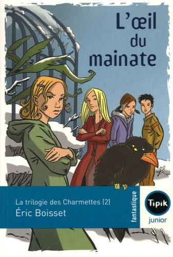 La Trilogie des charmettes (2) - L'oeil du mainate 9782210984851