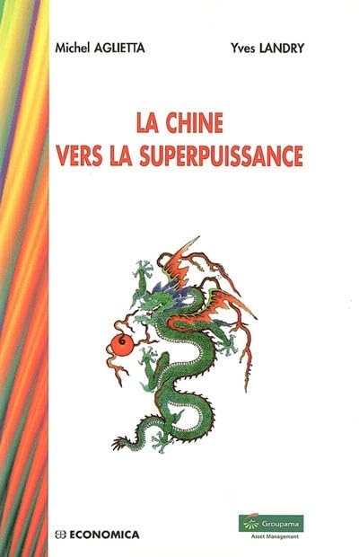 La Chine vers la superpuissance 9782717853032