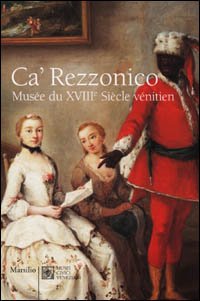 Ca' Rezzonico. Musée Du Xviiie Sièc 9788831778688