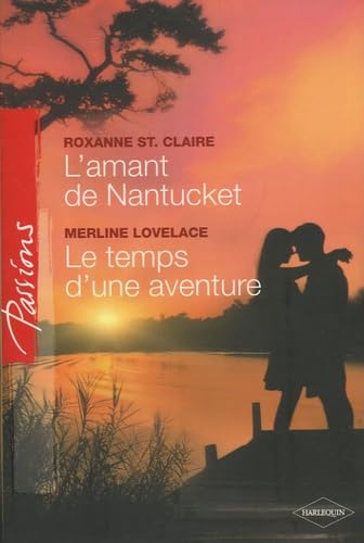 L'amant de Nantucket ; Le temps d'une aventure 9782280808736