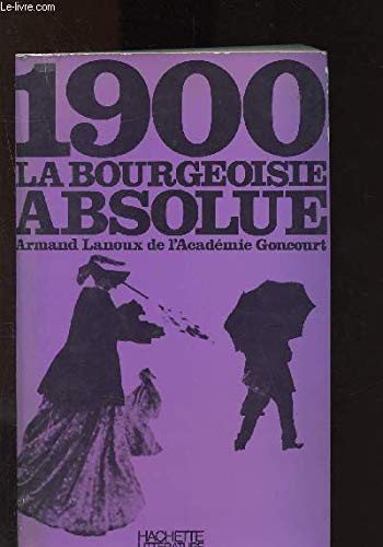 1900 la bourgeoisie absolue