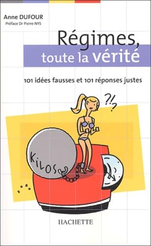 Régimes : Toute la vérité 9782012367890