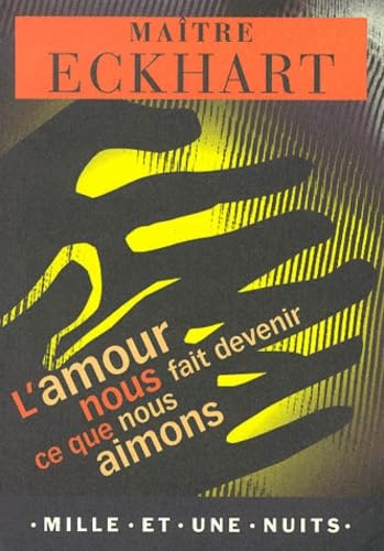 L'Amour nous fait devenir ce que nous aimons 9782842054892