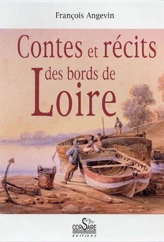 Contes et récits des bords de Loire 9782910475284