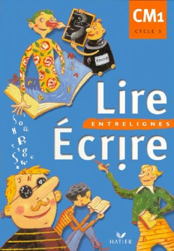 Lire Ecrire, CM1 9782218726774
