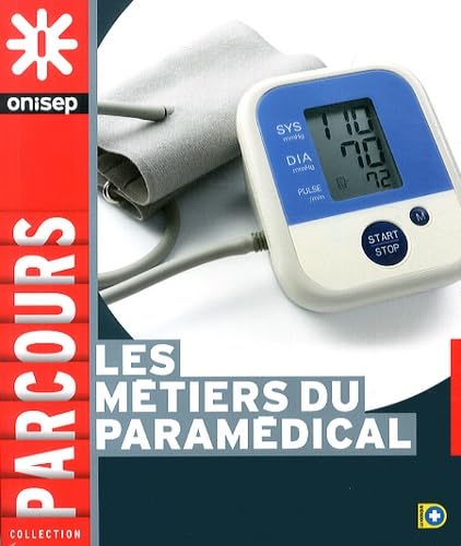 Les métiers du paramédical 9782273011839