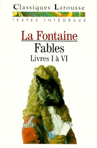 Fables. Livres I A Vi, Choix Des Fables Integrales 9782038712308