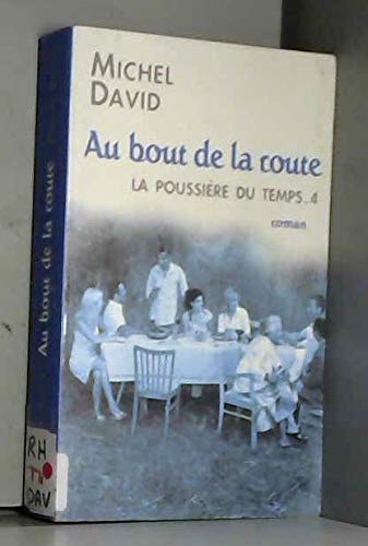 Au bout de la route; La poussière du temps . 4 9782298018059
