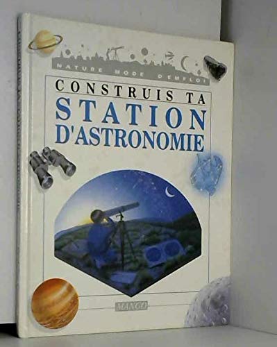 Construis ta station d'astronomie 9782740402702