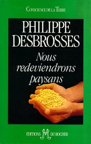 Nous redeviendrons paysans (préface de l'Abbé Pierre). Le krach alimentaire 9782268015699
