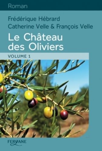 Le Château des Oliviers: 2 volumes 9782363602039