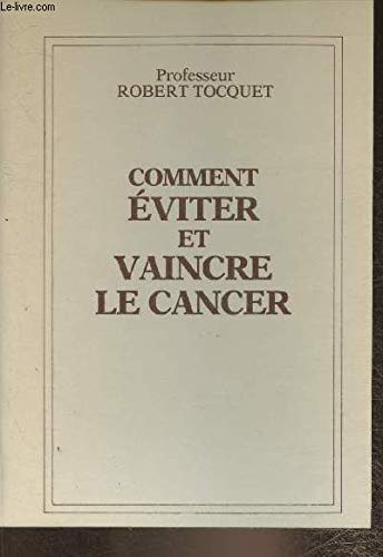 Comment eviter et vaincre le cancer 9782902468553