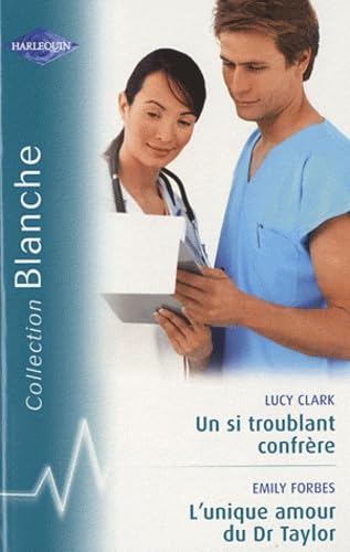 Un si troublant confrère ; L'unique amour du Dr Taylor 9782280219600