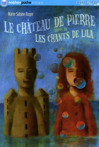 Château de pierre suivi de Les chants de Lila 9782092503874