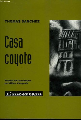 Casa coyote: Notes indigènes du pays du tremblement de terre et du feu 9782906843387