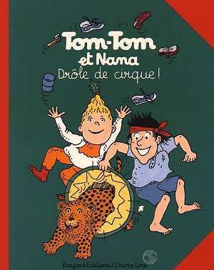 Tom-tom et Nana Tome 7: Drôle de cirque 9782700940497