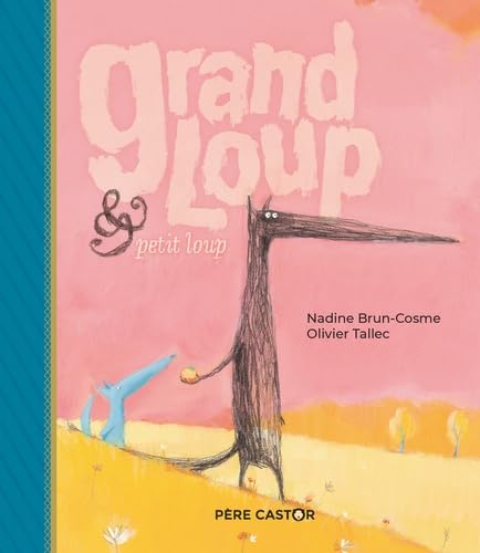 Grand Loup & Petit Loup 9782080233189