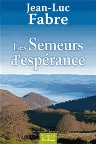 Les semeurs d'espérance 9782812907296