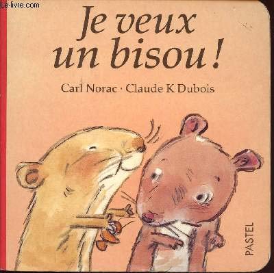JE VEUX UN BISOU! 9782211076715