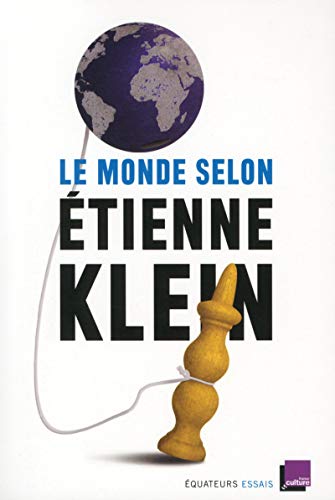 Le monde selon Étienne Klein 9782849902899