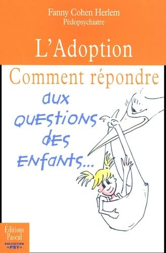 L'Adoption: Comment répondre aux questions des enfants 9782350190051