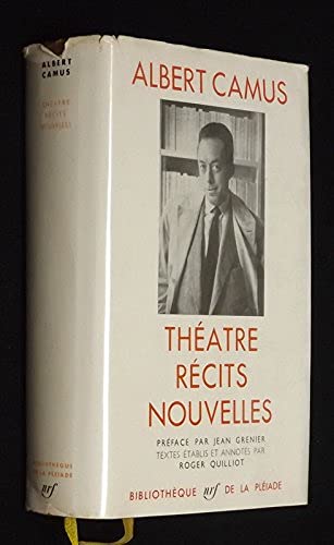 Théâtre, récits, nouvelles d'Albert Camus (La Pléiade)