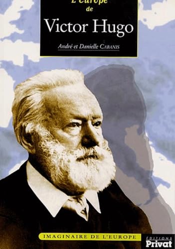 L'Europe de Victor Hugo 9782708969353