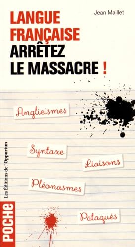 Langue française - Arrêtez le massacre ! 9782360753802