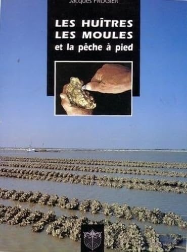 Les huîtres, les moules et la pêche à pied 9782908160116