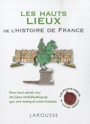 Les hauts lieux de l'histoire de France 9782035856296